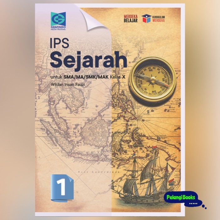 

BUKU IPS SEJARAH SMA/MA KELAS 10 (X) KURIKULUM MERDEKA GRAFINDO