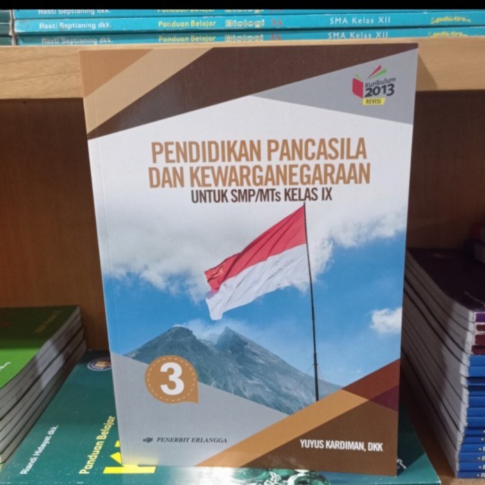 

BUKU PPKN PKN SMP KELAS 9 ( IX ) K13 ERLANGGA