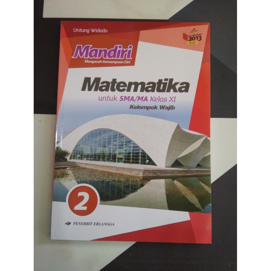 

MANDIRI MATEMATIKA 2 UNTUK SMA-MA KELAS XI K13N ERLANGGA