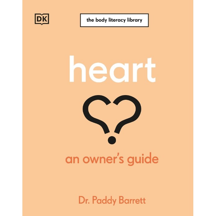 

The Body Literacy Library - Heart - An Owner's Guide ( D )