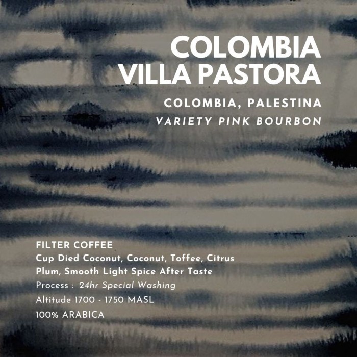 

Kopi / Coffee Specialty Arabica - Colombia Villa Pastora New