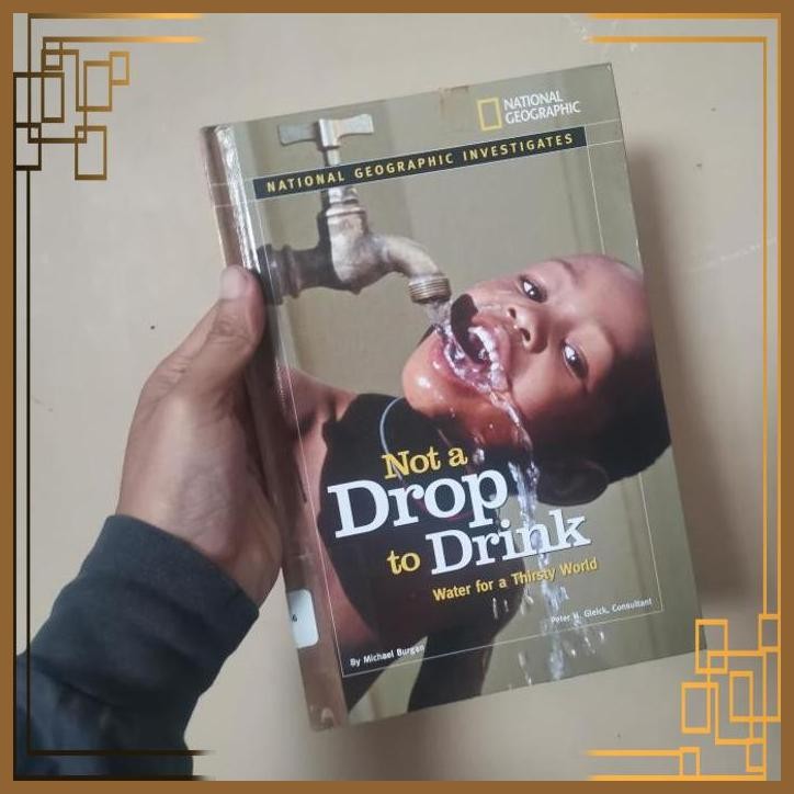 

[ADG] Buku Import National Geographic investigates not a drop to drink