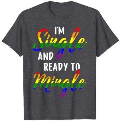 LGBTQ Pride Month Gay Lesbian Saya Lajang Siap Berbaur T-Shirt |nRzBIhyz|