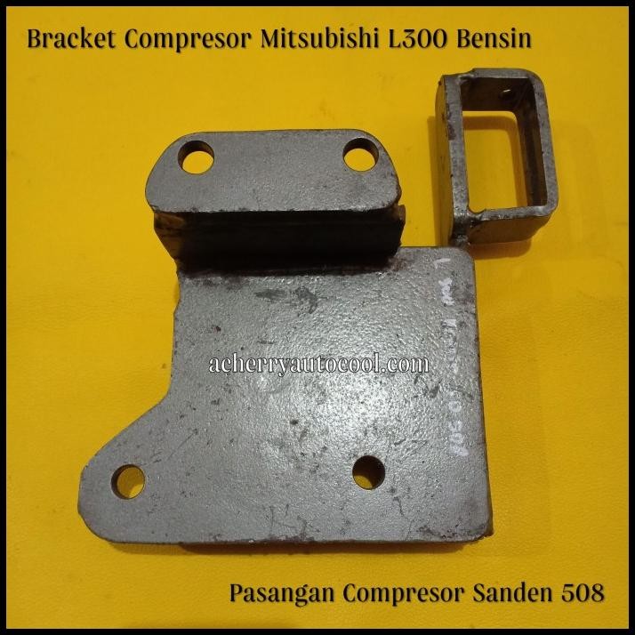 GRATIS ONGKIR BRACKET - COMPRESOR AC  MITSUBISHI L300 BENSIN PASANGAN SANDEN 508 