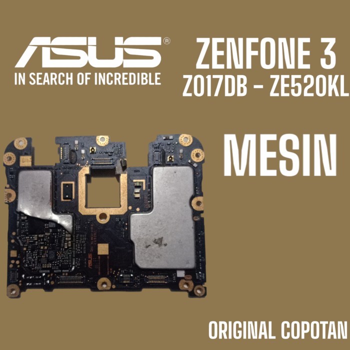 MESIN ASUS ZENFONE 3 Z017DB ZE520KL ORIGINAL