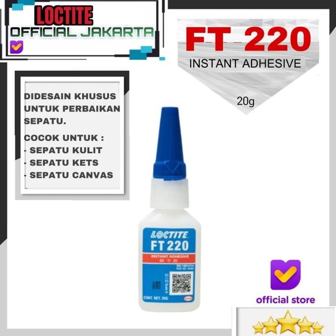 Ready LEM LOCTITE FT 220 FT220 20g Lem Sepatu LOCTITE FT-220 Instant Adhesive 20g