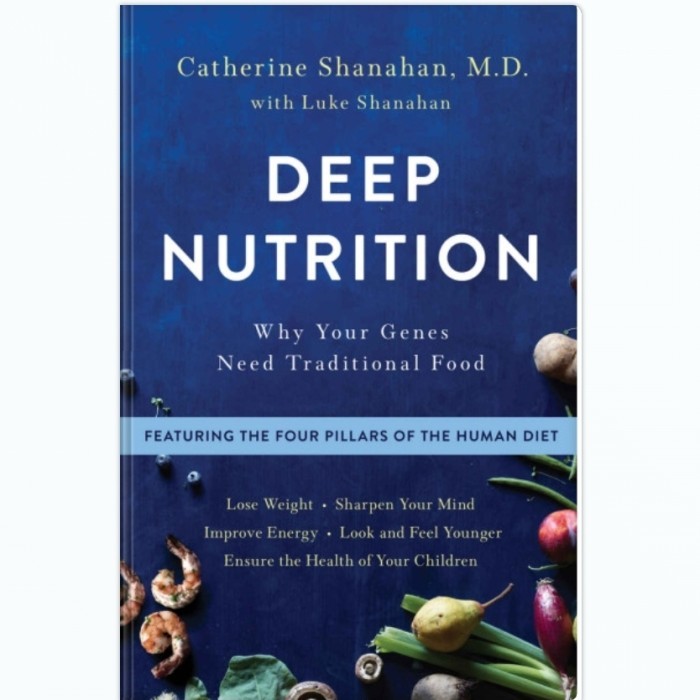 

Buku Deep Nutrition: Why Your Genes Need Traditional Food