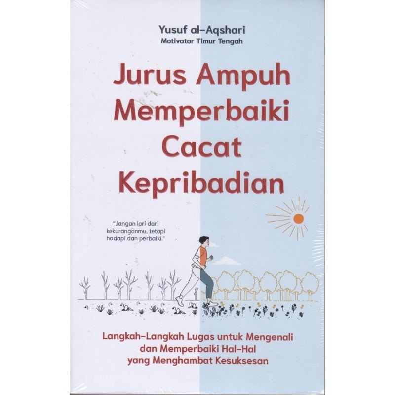 

Buku Jurus Ampuh Memperbaiki Cacat Kepribadian oleh Yusuf Al-aqshari