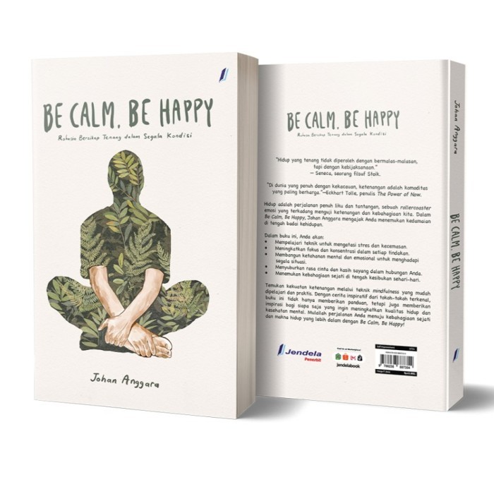 

Buku Motivasi - Be Calm Be Happy Rahasia Bersikap Tenang dalam Segala Kondisi