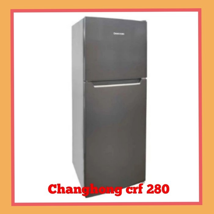 KULKAS CHANGHONG 2 PINTU FTM 280