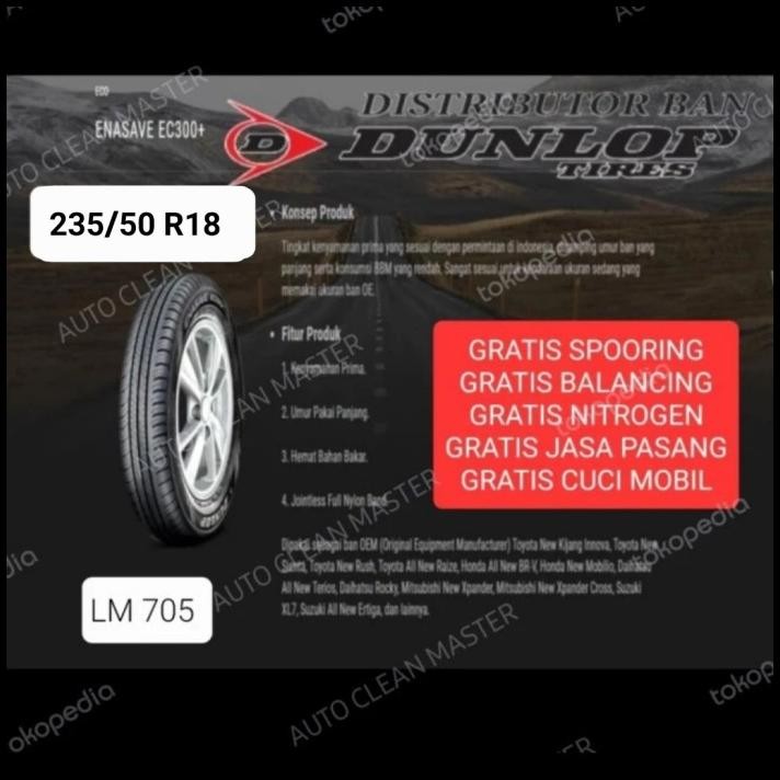 TERMURAH BAN DUNLOP LM705 235/50 HR18 