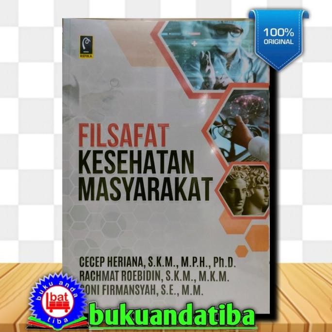 

Sale! FILSAFAT KESEHATAN MASYARAKAT - Cecep Heriana, S.K.M., M.P.H., Ph.D.