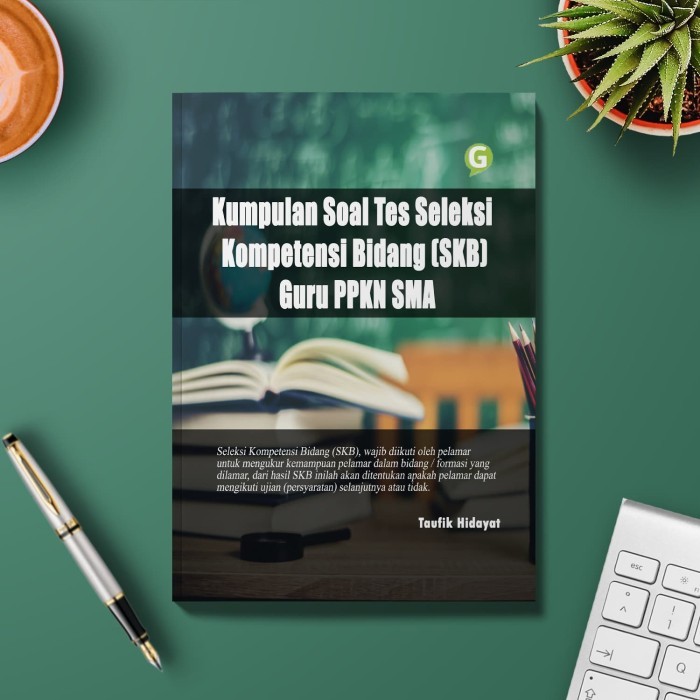 

Kumpulan Soal Tes Seleksi Kompetensi Bidang (Skb) Guru Ppkn Sma