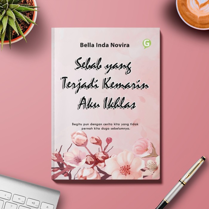 

Sebab Yang Terjadi Kemarin Aku Ikhlas