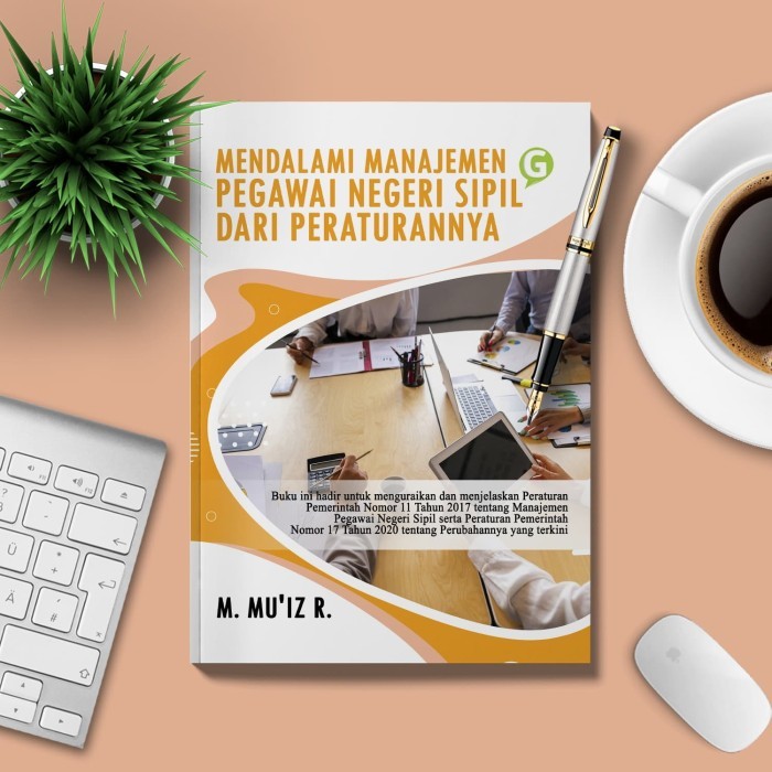 

Mendalami Manajemen Pegawai Negeri Sipil Dari Peraturannya