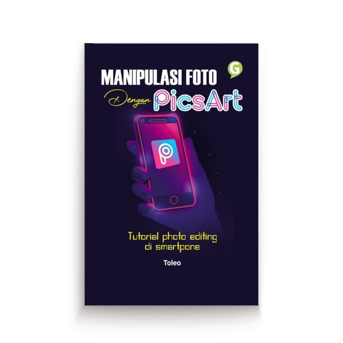 

Manipulasi Foto Dengan Picsart" Tutorial Photo Editing Di Smartpone