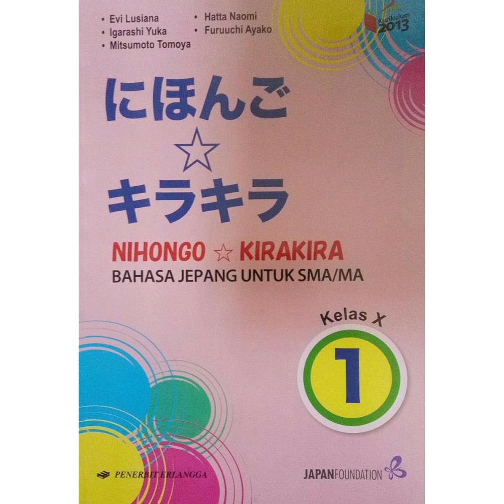 

Nihongo kirakira SMA kls X kurikulum 2013 revisi