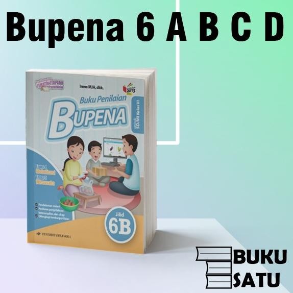 

Bupena Kelas 6 SD 6 A B C D Erlangga K 13 Revisi