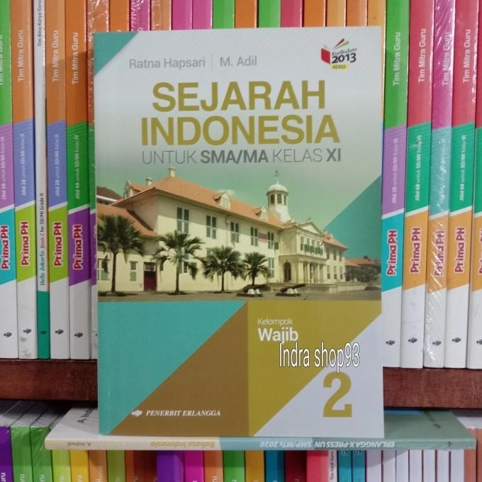 

Buku Sejarah Indonesia Wajib kelas 2/XI SMA kurikulum 2013 Erlangga