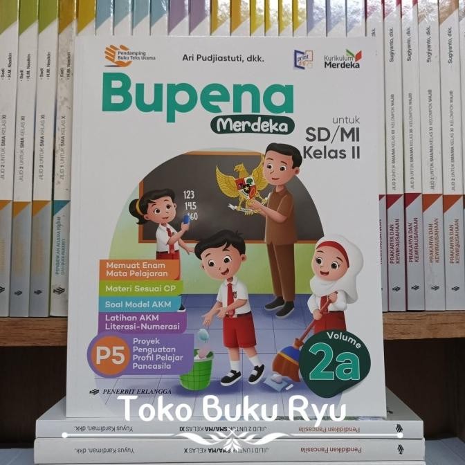 

Buku Bupena Merdeka Volume 2A Kelas 2 SD/MI Kurikulum Merdeka Erlangga