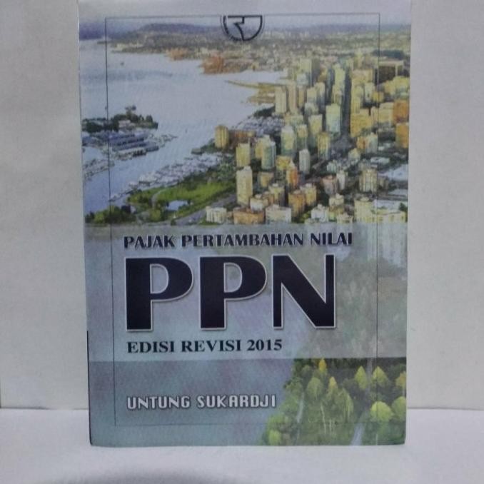 Buku Pajak Pertambahan Nilai Ppn By Untung Sukardji Tersedia