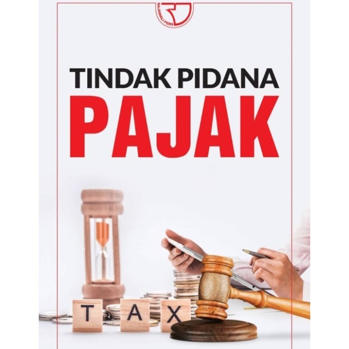 

TERLARIS! BUKU ORIGINAL TINDAK PIDANA PAJAK Edisi Revisi Muhammad Djafar