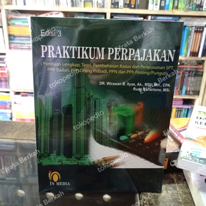 

praktikum perpajakan edisi 3 terbaru wirawan original