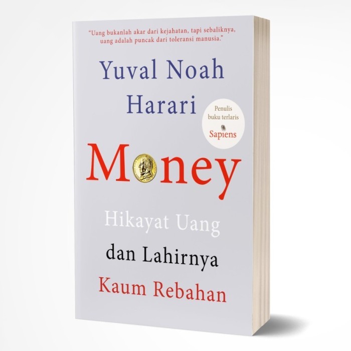 TERLARIS Money Hikayat Uang dan Lahirnya Kaum Rebahan Yuval Noah Harari ORI
