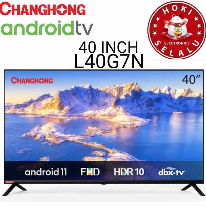 Fhd Tv Changhong 40 Inch L40G7N Smart Android 11 Frameless Digital Tv