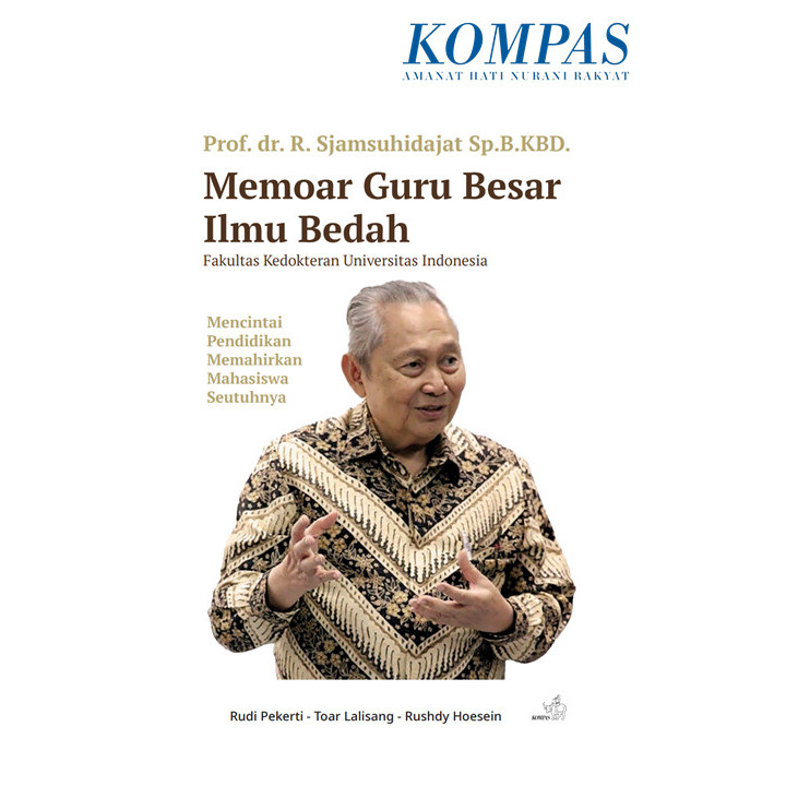 

MEMOAR GURU BESAR ILMU BEDAH FAKULTAS KEDOKTERAN UNIVERSITAS INDONESIA