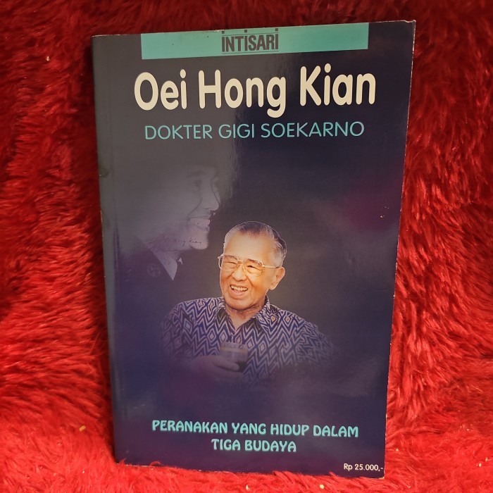 

BUKU INTISARI SERI BIOGRAFI OEI HONG KIAN DOKTER GIGI SOEJARNO