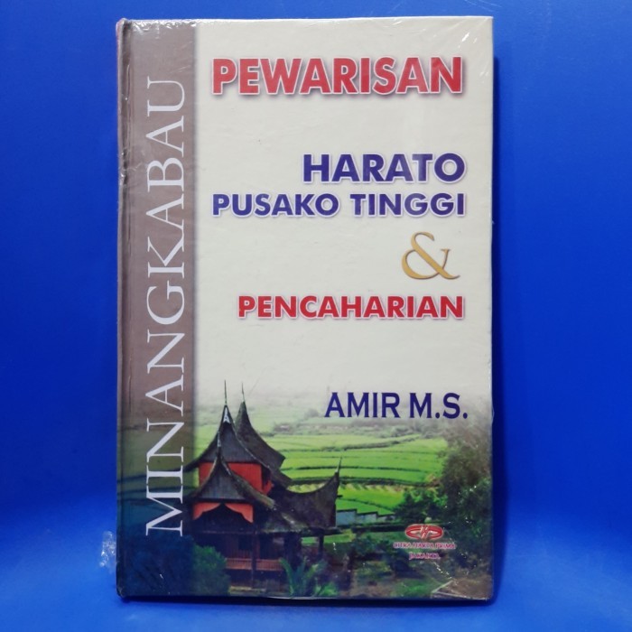 

BUKU MINANGKABAU PEWARISAN HARATO PUSAKO TINGGI DAN PENCAHARIAN AMIR