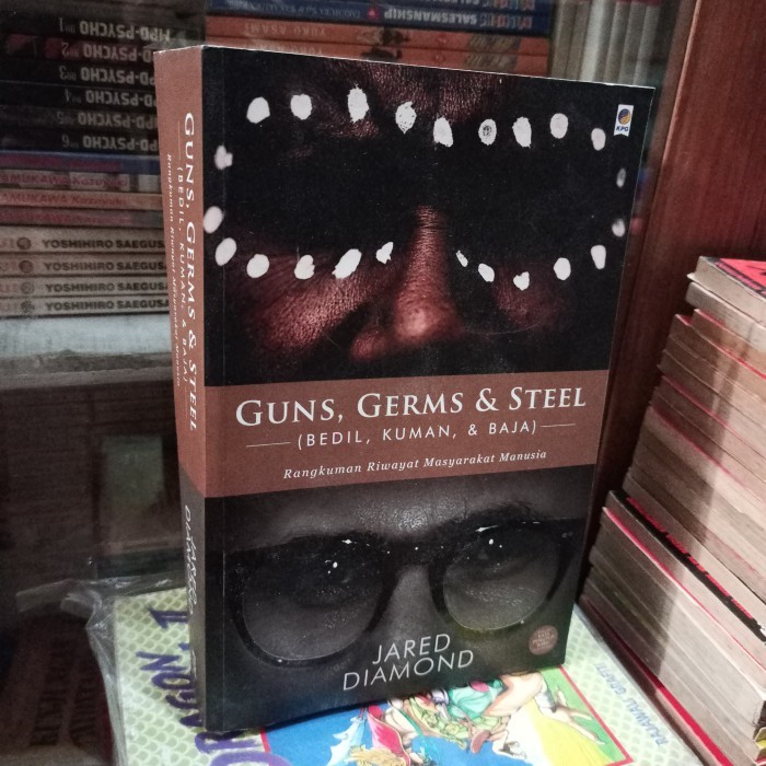 GUNS GERMS DAN STELL BEDIL KUMAN DAN BAJA RANGKUMAN RIWAYAT MASYARAKAT MANUSIA JARED DIAMOND