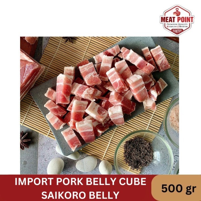 

IMPORT PORK BELLY CUBE - SAIKORO PORK - TANPA KULIT