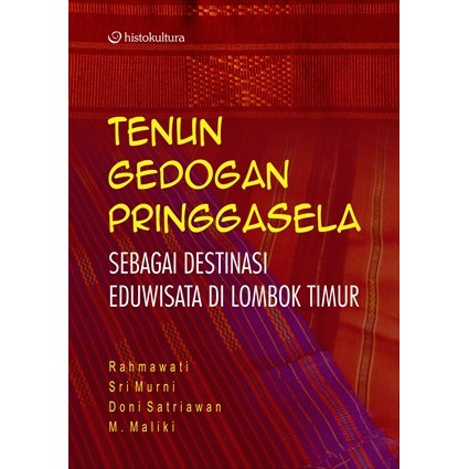 Tenun Gedogan Pringgasela; Sebagai Destinasi Eduwisata di Lombok Timur