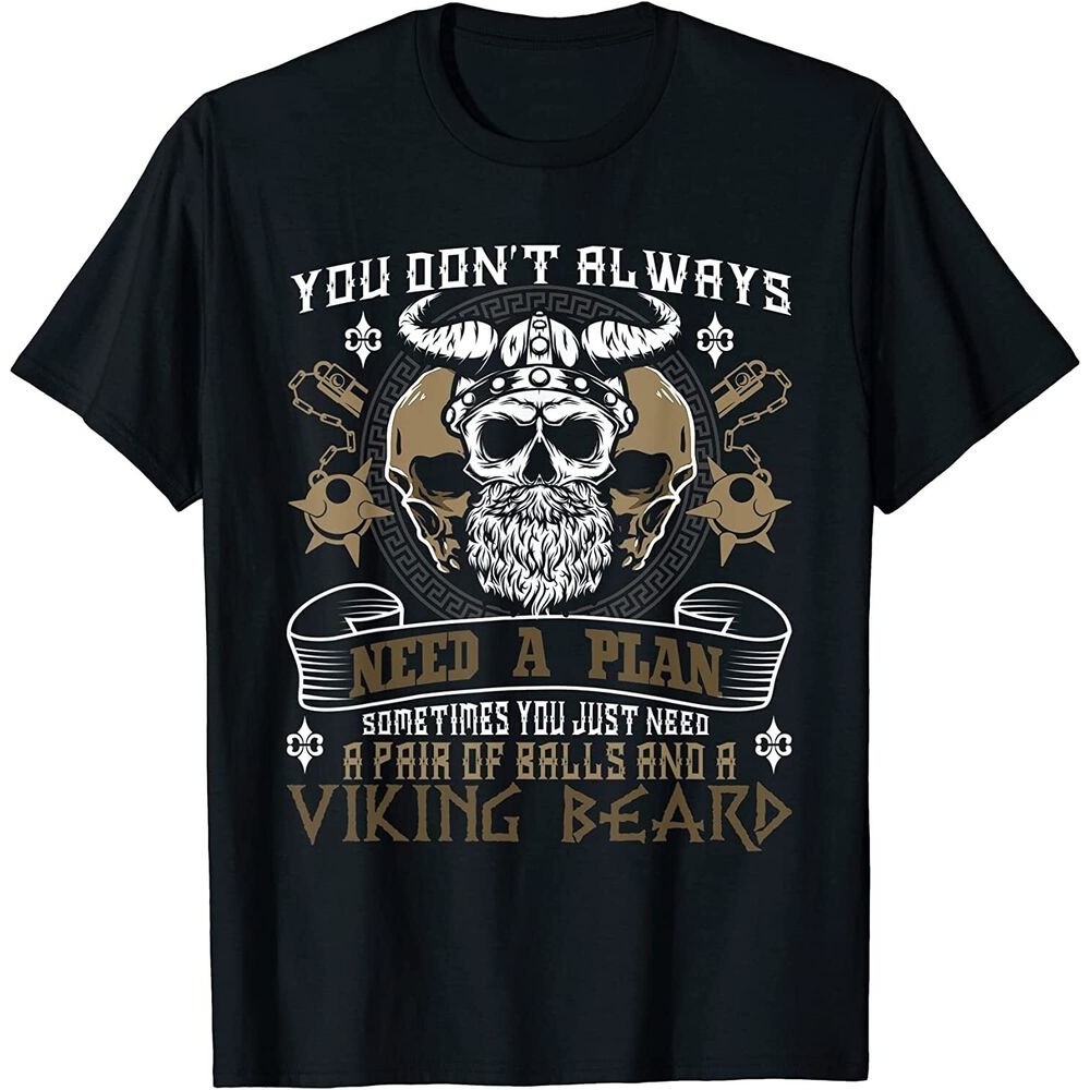 Anda Tidak Selalu Membutuhkan Rencana Jenggot Viking Kaos Mitologi Nordik