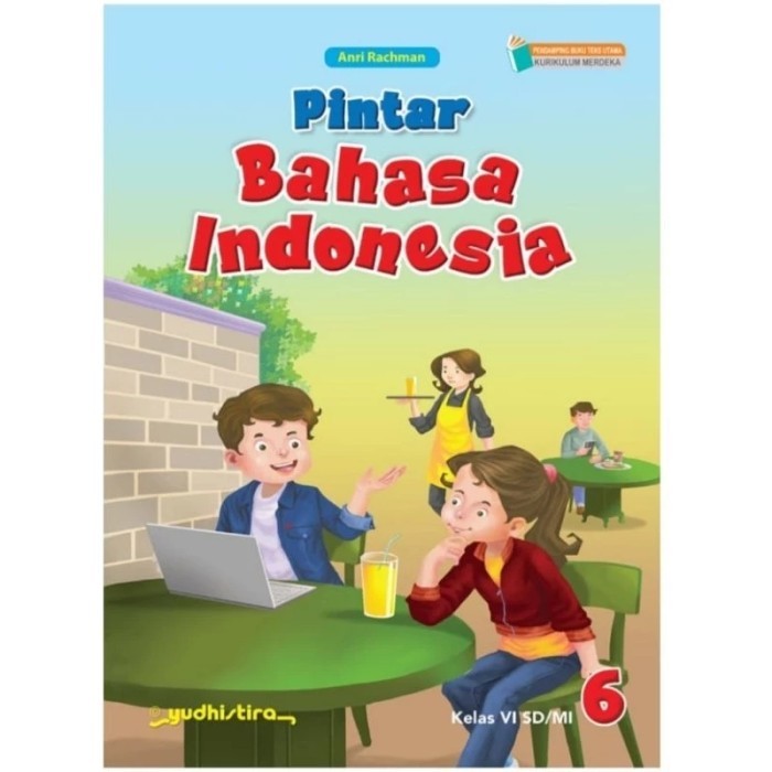 

pintar bahasa Indonesia kelas 6 SD penerbit Yudistira kurmer