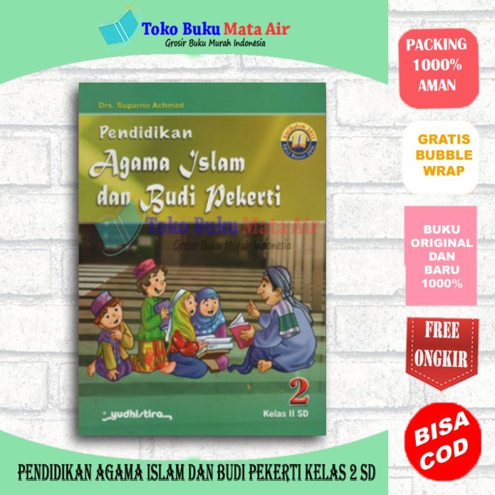 

PENDIDIKAN AGAMA ISLAM dan BUDI PEKERTI JL 2 KELAS II SD - YUDHISTIRA