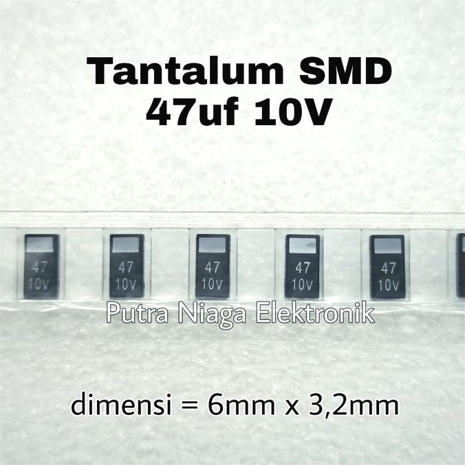 Baru Tantalum SMD 47uF 10V Kapasitor 47 uF kode 476 dimensi 6032 putr4n Juara