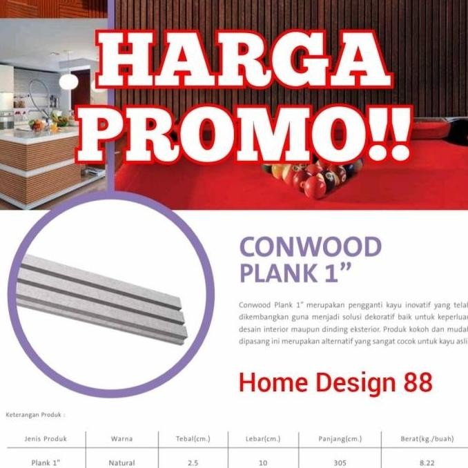 CONWOOD PLANK 1 CONWOOD PLANK 2 CONWOOD DINDING PLAFON CANOPY 1011T