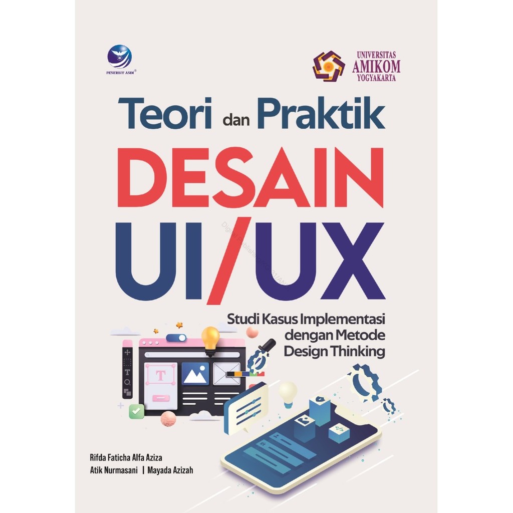 Buku Teori dan Praktik Desain UI/UX : Studi Kasus Implementasi dengan Metode Design Thinking