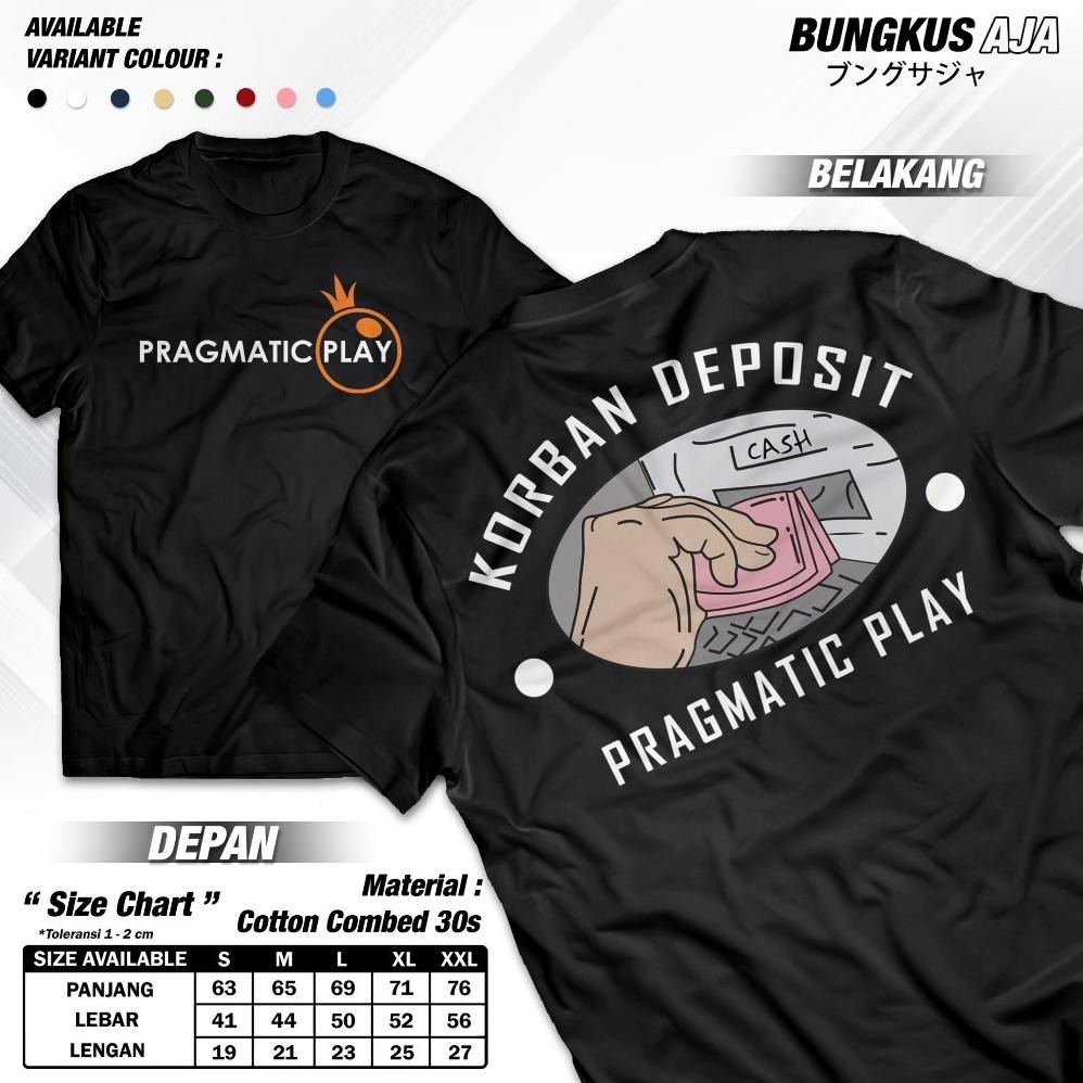 Kaos Pragmatic Play Korban Deposit T-Shirt Game Slot Distro 1185