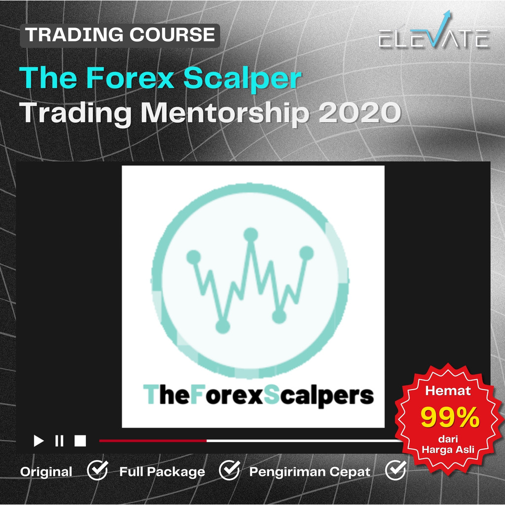 [Trading Course] The Fx Scalper – Trading Mentorship 2020 Full Kursus Terbaru