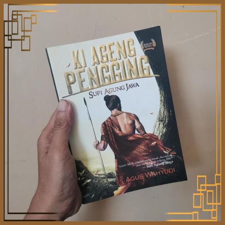 

[ADG] Novel Ki ageng pengging sufi Agung Jawa ORIGINAL