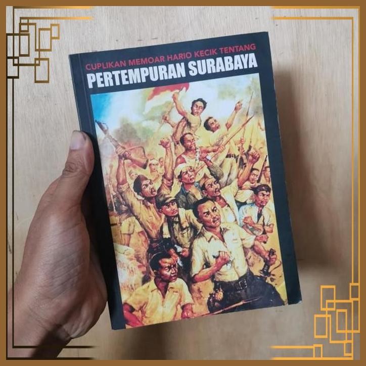 

[ADG] Cuplikan Memoar Hario Kecik tentang Pertempuran Surabaya ORIGINAL
