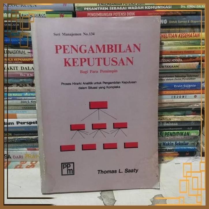

[ADG] Buku Pengambilan keputusan bagi para pemimpin Thomas L Saaty ORIGINAL
