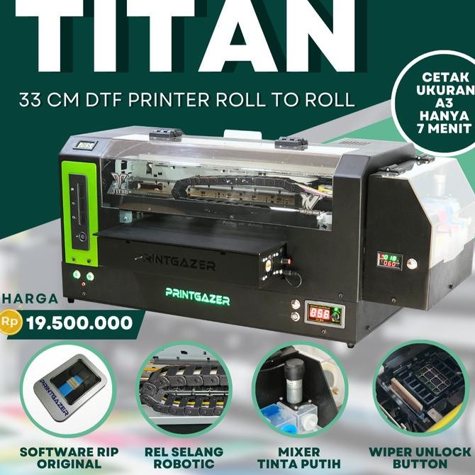 PRINTGAZER TITAN PRINTER DTF A3+ MESIN SABLON KAOS A3 FILM POWDER ORIGINAL DAN TERPERCAYA