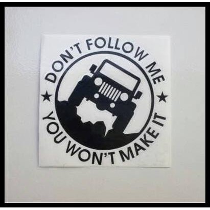 

BEST DEAL STICKER DON'T FOLLOW ME, YOU WON'T MAKE IT HITAM (JEEP 07)