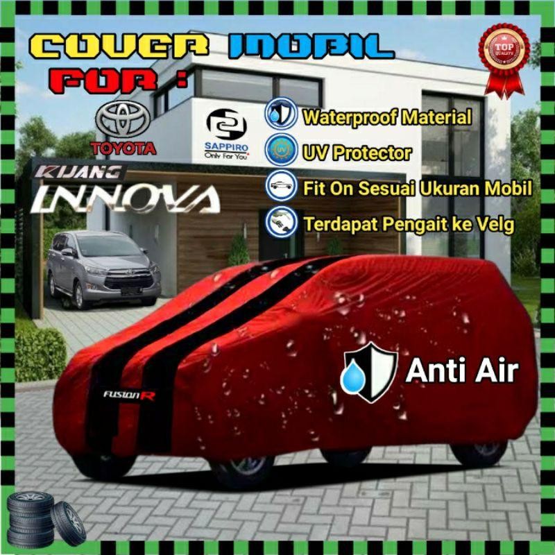 Cover Mobil Innova Reborn/ Grand Innova/ Innova Lama/ Sarung Mobil Kijang Innova Waterproof Fusion R
