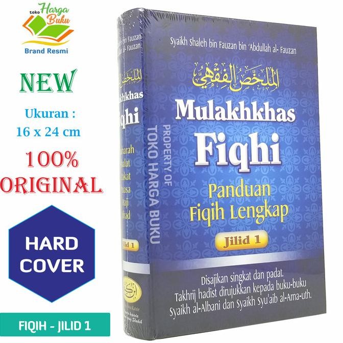

Mulakhkhas Fiqhi - Panduan Fiqih Fikih Lengkap Jilid 1 PIK